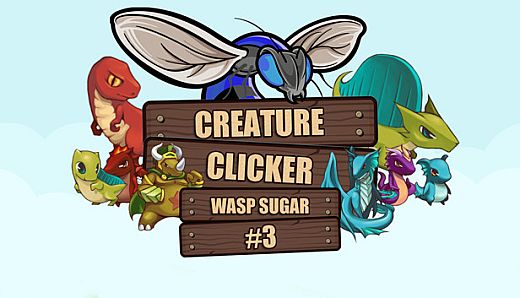 Creature Clicker - Wasp Sugar #3