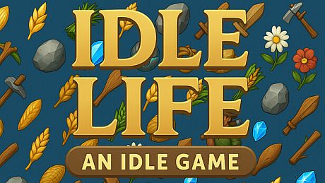 Idle Life - An Idle Game Game