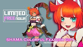 Heroine Anthem Zero 2：Shama Colorful Feather Gift