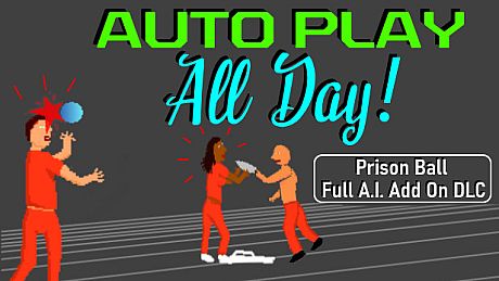 Prison Ball - Auto Play All Day! Full AI Add On DLC