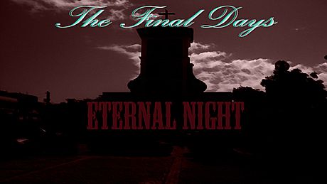 The Final Days: Eternal Night Game