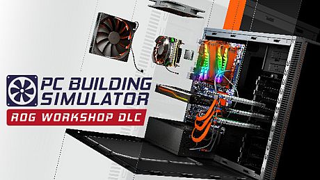 PC Building Simulator - Republic of Gamers Workshop DLC