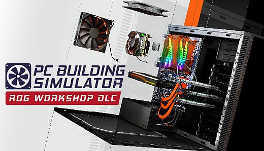 PC Building Simulator - Republic of Gamers Workshop