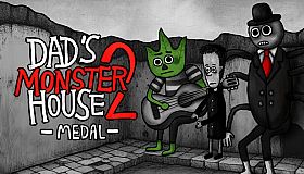 Dad's Monster House 2: MEDAL