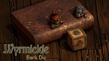 Wyrmicide- Bark Die DLC