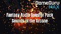 GameGuru MAX Fantasy Audio Booster Pack - The Sounds of the Arcane
