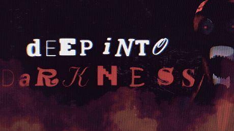 Deep Into Darkness Game