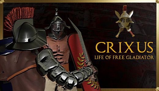 CRIXUS: Life of free Gladiator