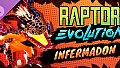 Raptor Evolution: Infermadon