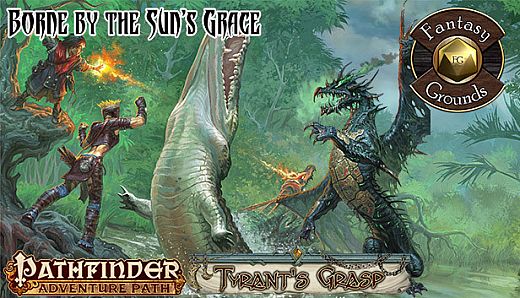 Fantasy Grounds - Pathfinder RPG - The Tyrant's Grasp AP 5: Borne by the Sun’s Grace (PFRPG)