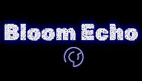 Bloom Echo