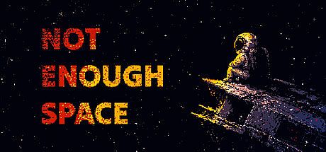 NOT ENOUGH SPACE Game
