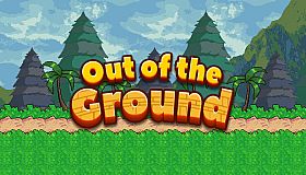 Out of the ground