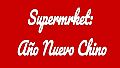 Supermrket: Año Nuevo Chino