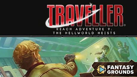 Fantasy Grounds - Traveller - Reach Adventure 9: The Hellworld Heists DLC