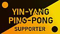 Yin-Yang Ping-Pong - Supporter Pack
