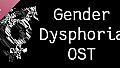 Gender Dysphoria Soundtrack
