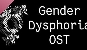 Gender Dysphoria Soundtrack