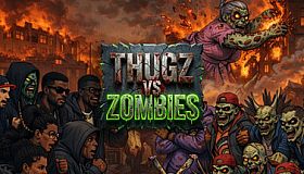 Thugz VS Zombies