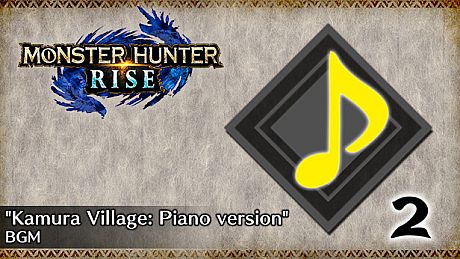 MONSTER HUNTER RISE - "Kamura Village: Piano version" BGM DLC