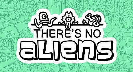 There's No Aliens Game