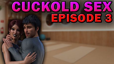 Cuckold Sex - Episode 3