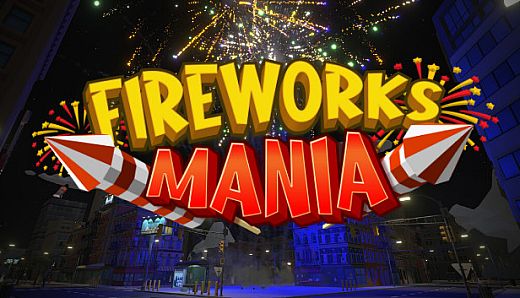 Fireworks Mania - An Explosive Simulator