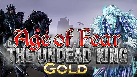 Age of Fear: The Undead King GOLD