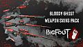 BIGFOOT - WEAPON SKINS "BLOODY GHOST"