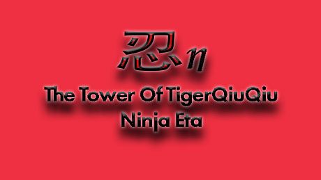 The Tower Of TigerQiuQiu Ninja Eta DLC