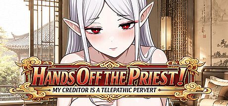 ​Hands Off the Priest! My Creditor is a Telepathic Pervert