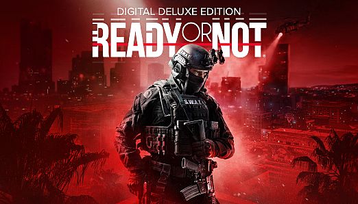 Ready or Not: Digital Deluxe Edition