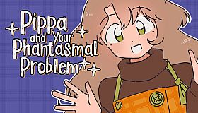 Pippa and Your Phantasmal Problem