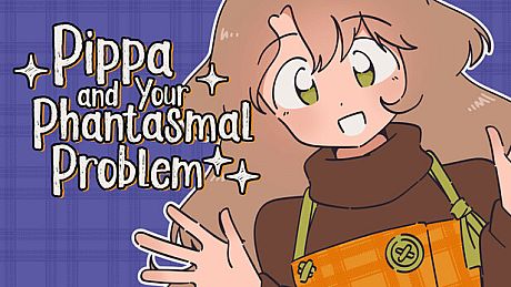 Pippa and Your Phantasmal Problem Game