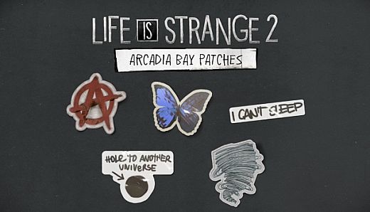 Life is Strange 2 - Arcadia Bay Patches DLC