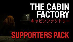The Cabin Factory - Supporters Pack