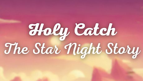 Holy Catch The Star Night Story Game