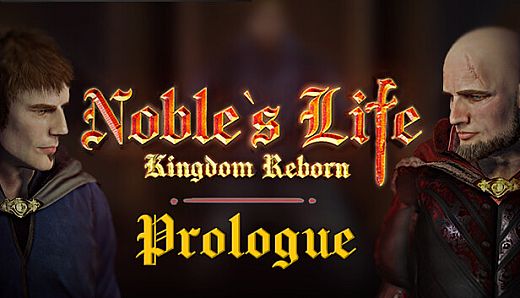Noble's Life: Kingdom Reborn - Prologue
