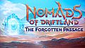 Nomads of Driftland: The Forgotten Passage