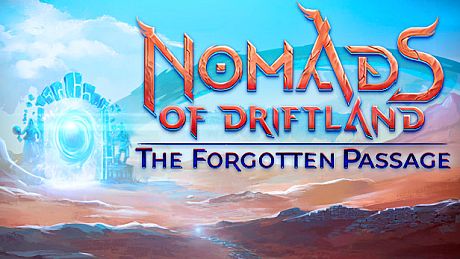 Nomads of Driftland: The Forgotten Passage