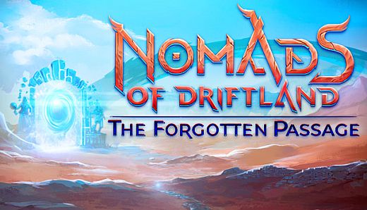 Nomads of Driftland: The Forgotten Passage