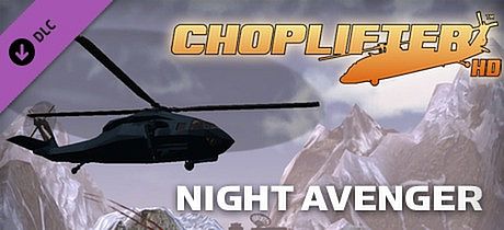 Choplifter HD - Night Avenger Chopper