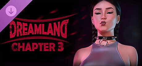 Dreamland - Chapter 3 DLC