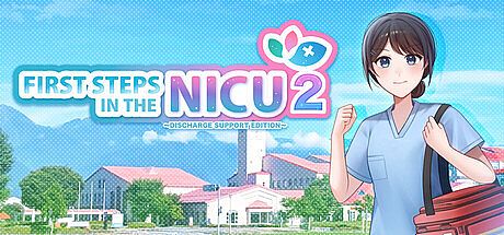 First Steps in the NICU 2: Discharge Support Edition Game