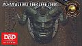 Fantasy Grounds - D&D Classics: A0-A4: Against the Slave Lords (1E)