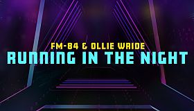 Synth Riders - FM-84 & Ollie Wride - "Running in the Night"