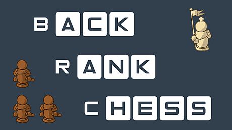 Back Rank Chess