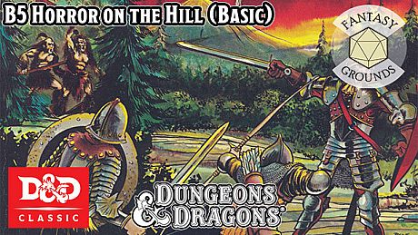 Fantasy Grounds - D&D Classics - B5 Horror on the Hill (Basic) DLC
