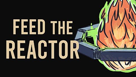 Feed the Reactor Game