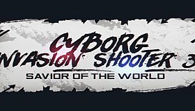 Cyborg Invasion Shooter 3: Savior Of The World